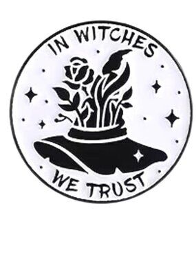 In Witches We Trust Round Enamel Pin Black Metal